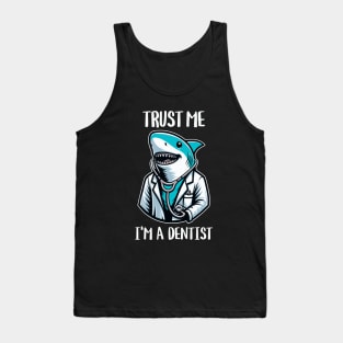 Trust Me I'm A Dentist Shark Tank Top